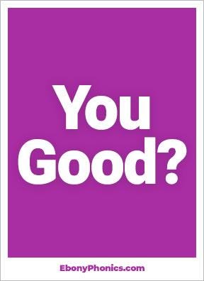 You Good? EbonyPhonics Greeting Card