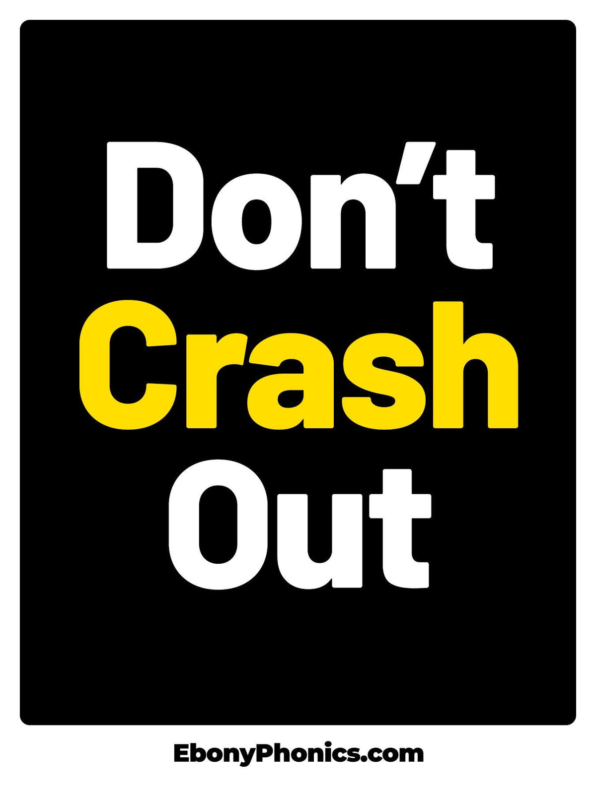 Don't Crash Out EbonyPhonics Greeting Card