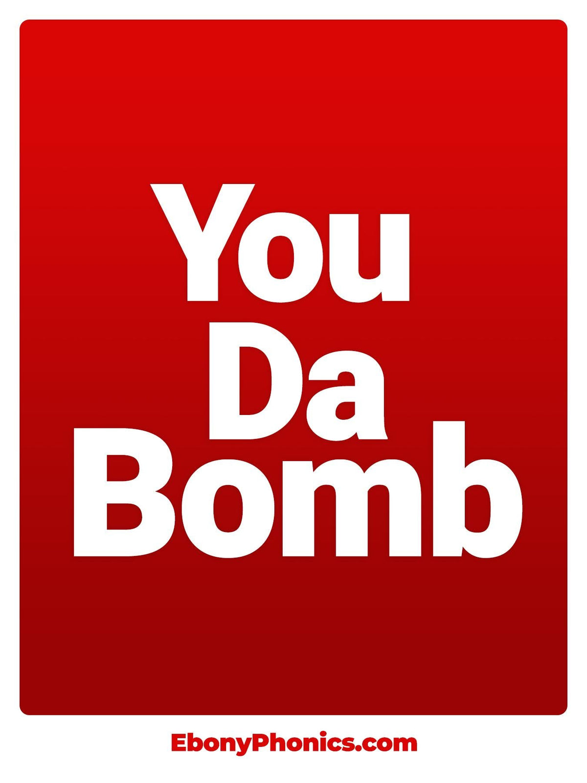 You Da Bomb! EbonyPhonics Greeting Card