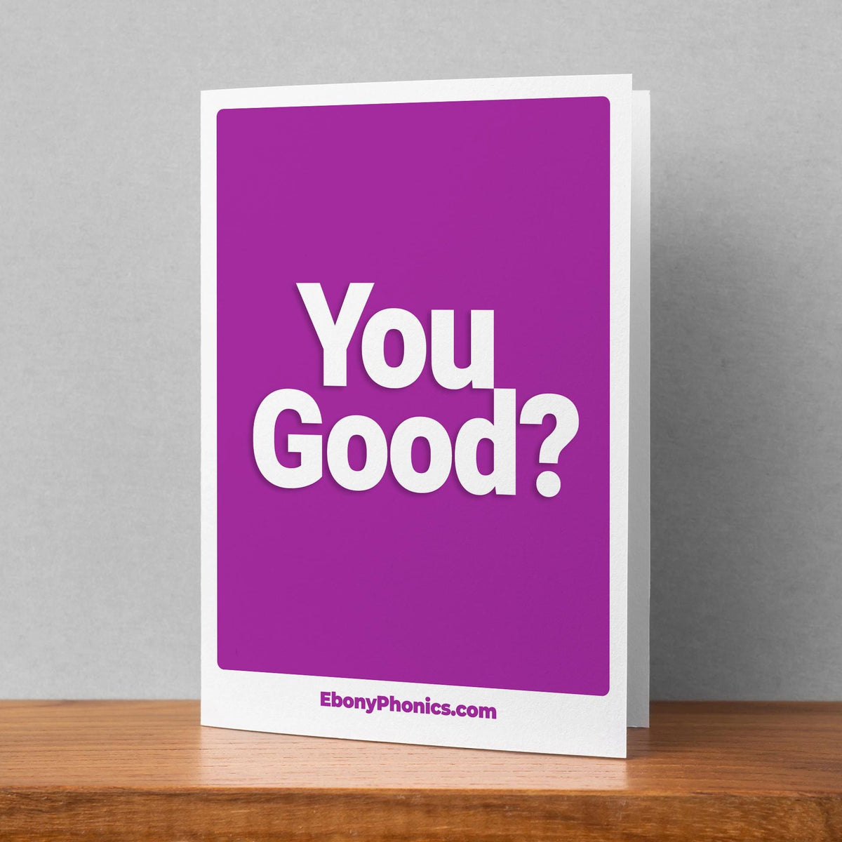 You Good? EbonyPhonics Greeting Card
