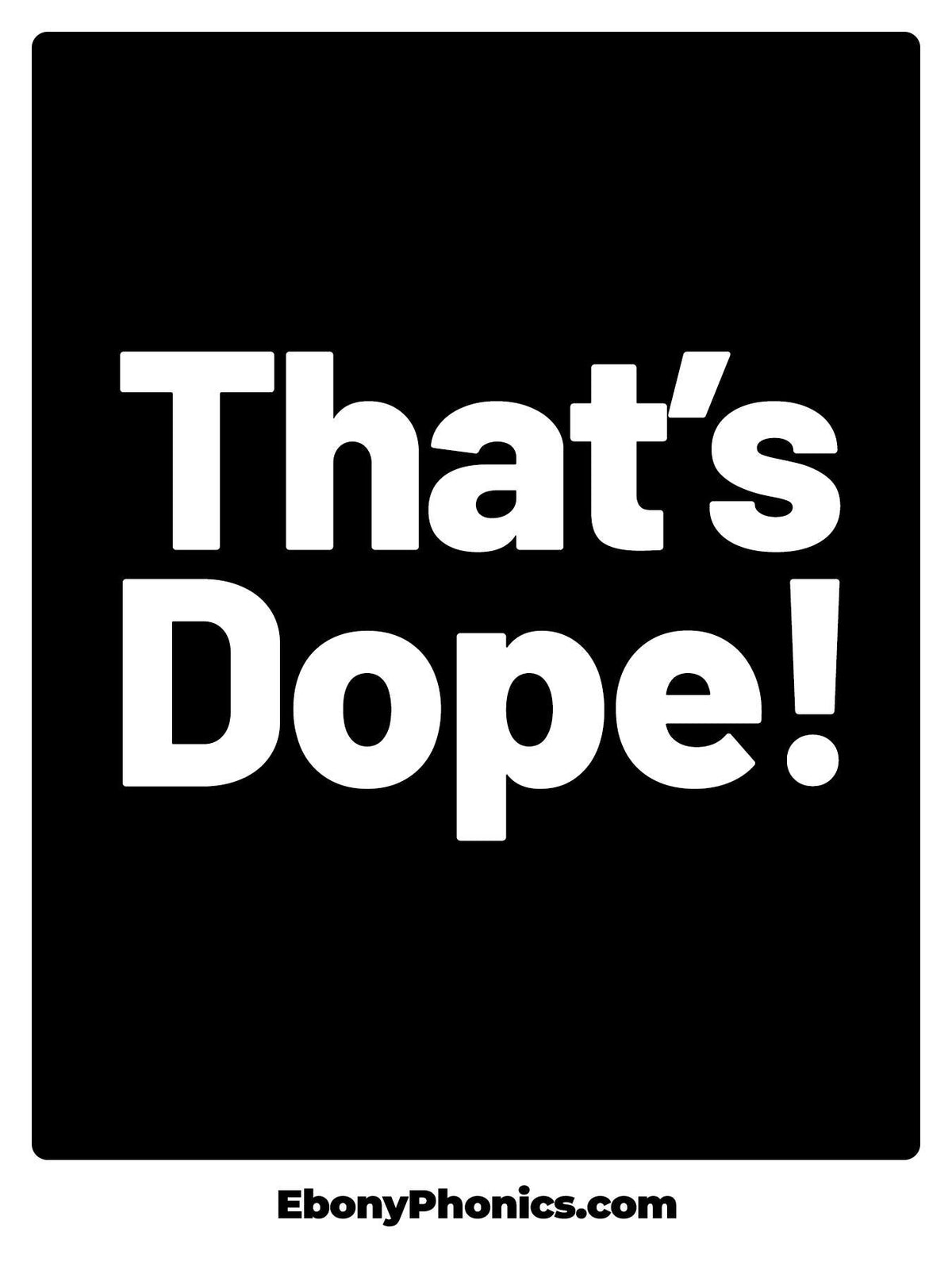 That's Dope! EbonyPhonics Greeting Card