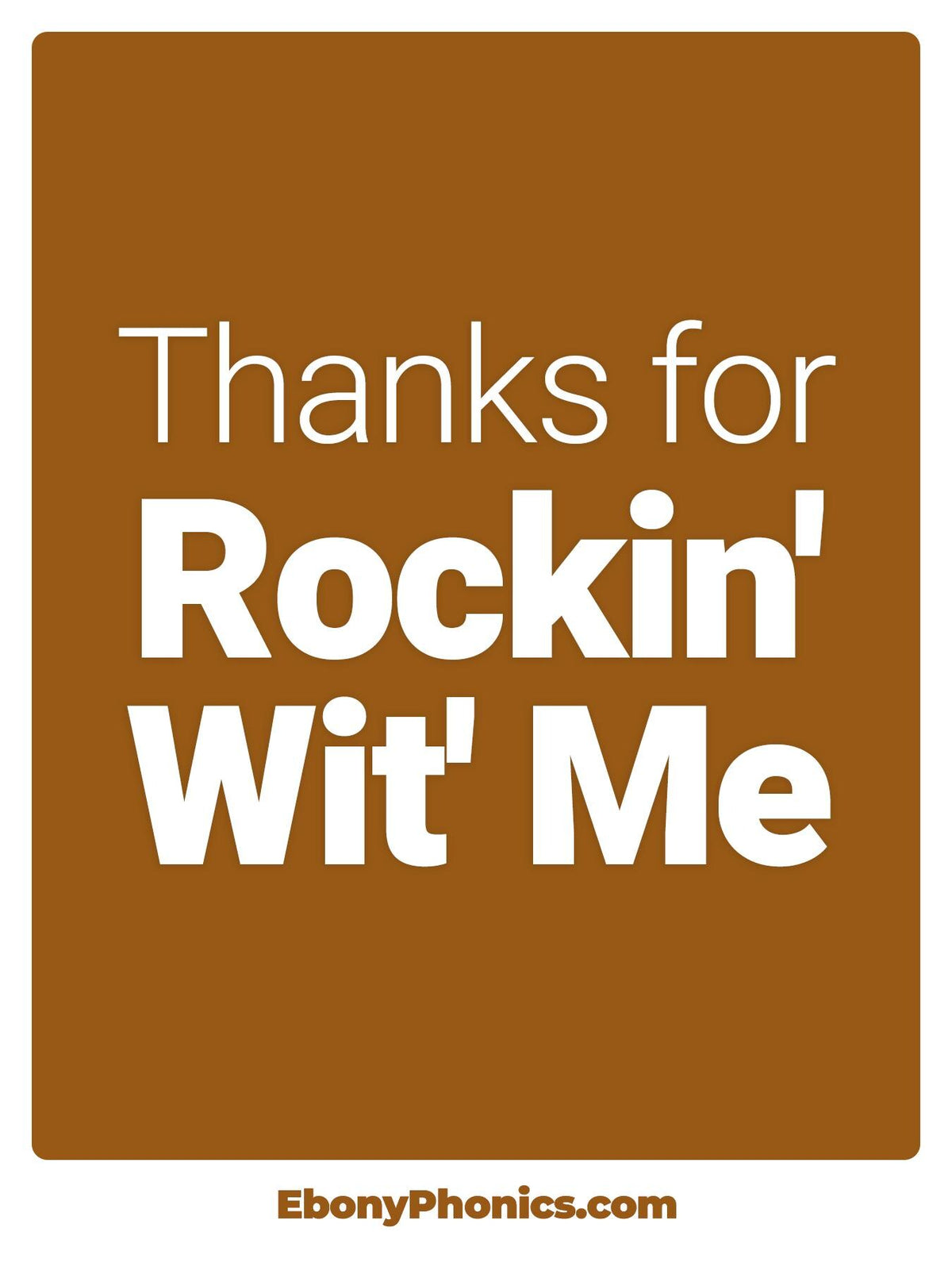 Thanks for Rockin Wit Me EbonyPhonics Greeting Card