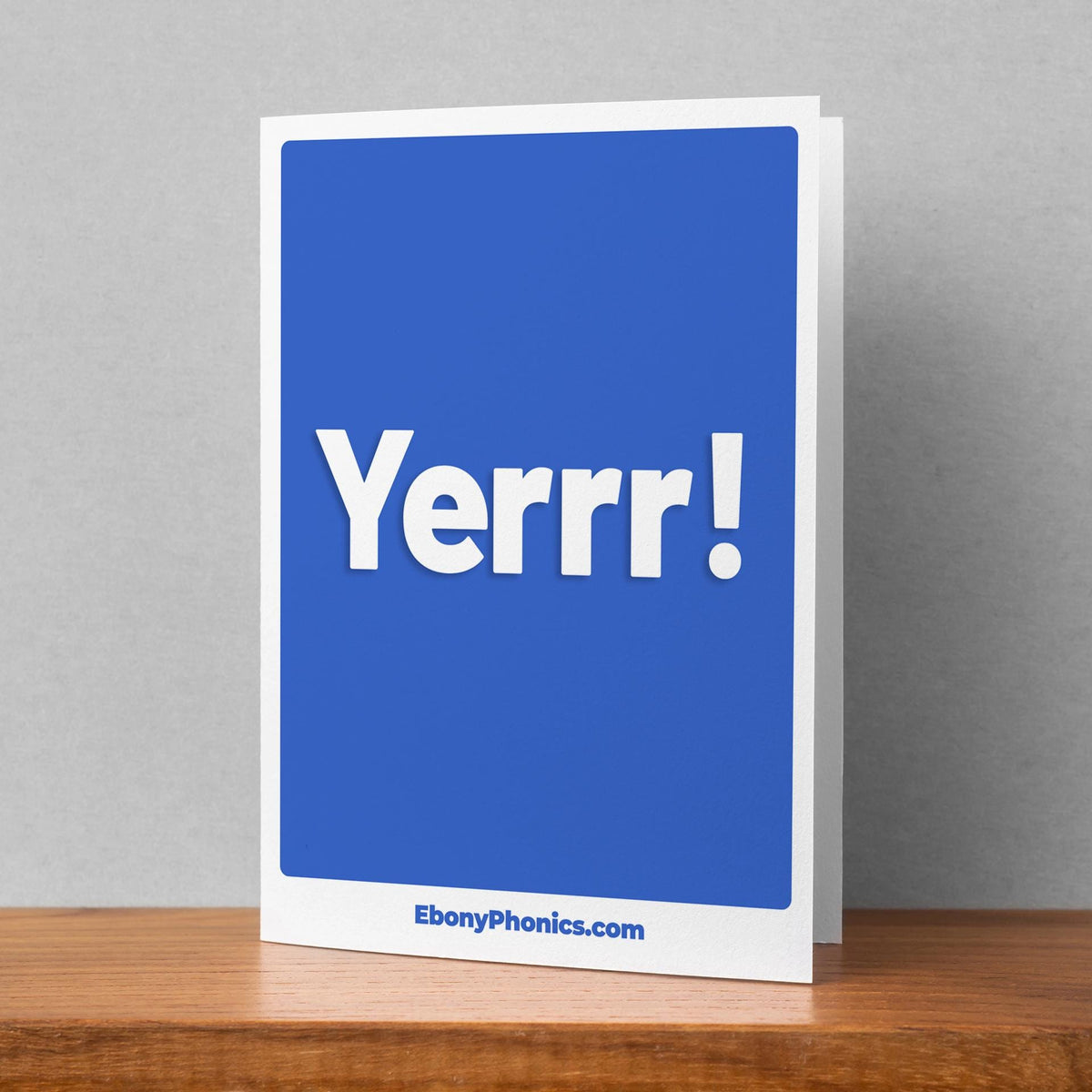 Yurrrr! EbonyPhonics Greeting Card