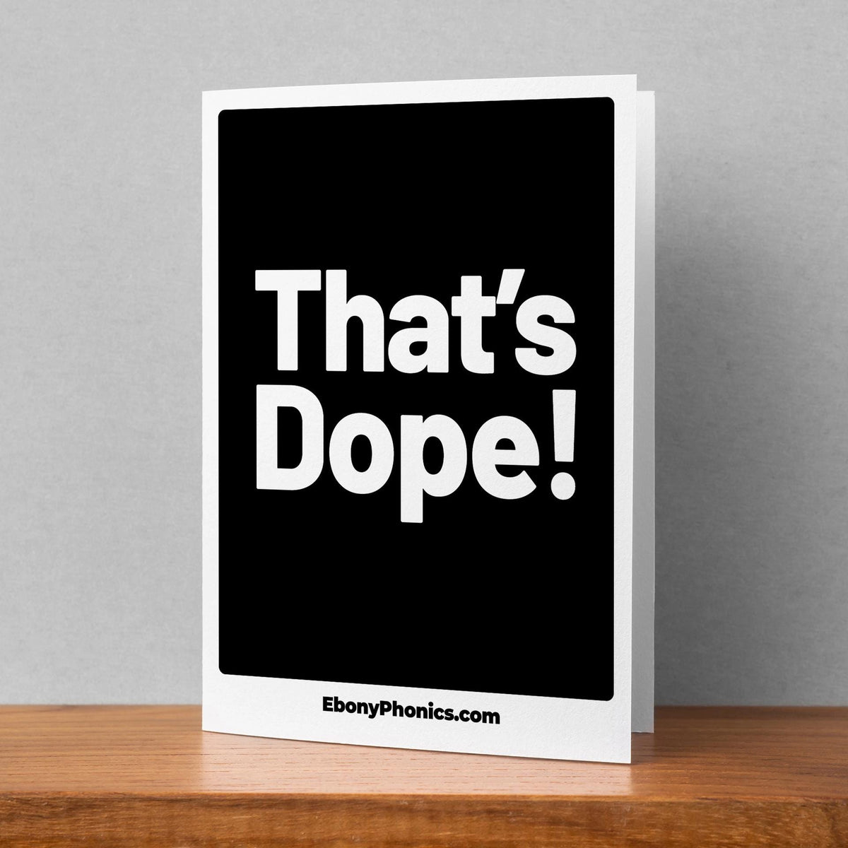 That's Dope! EbonyPhonics Greeting Card