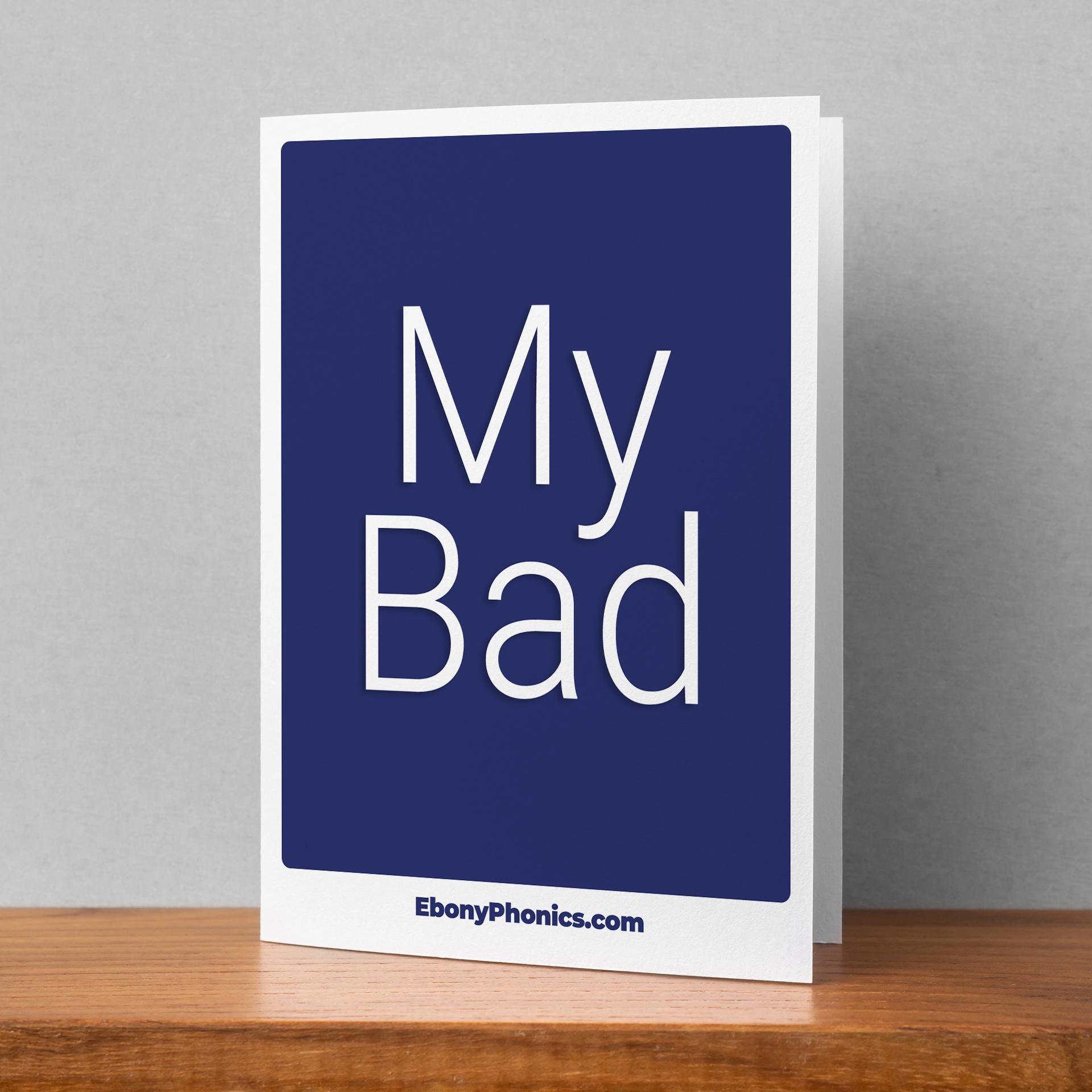 My Bad EbonyPhonics Greeting Card