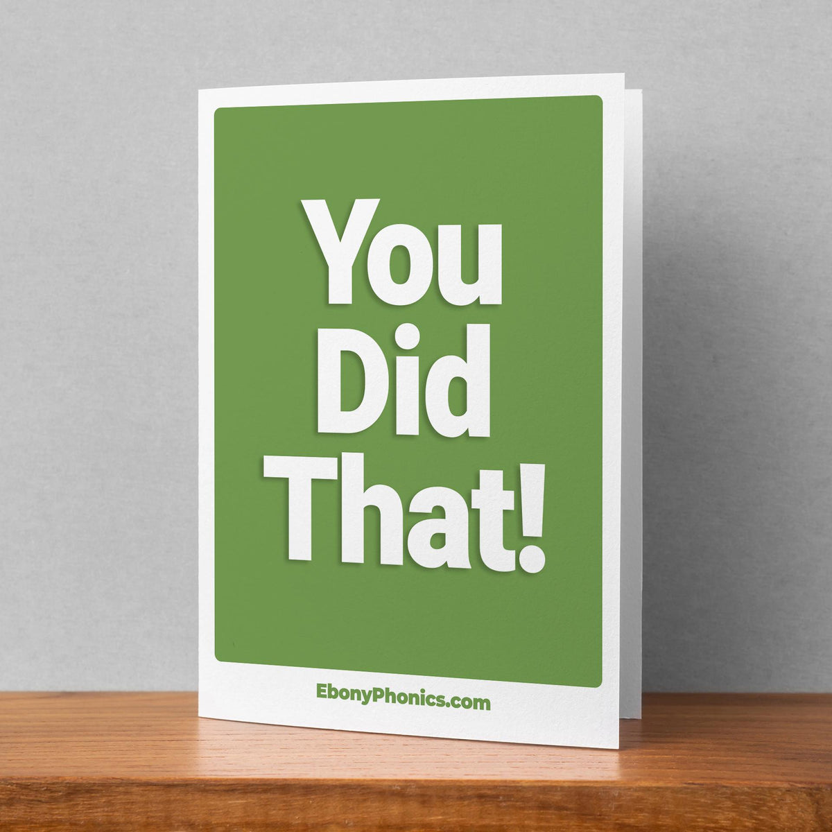 You Did That! Ebony Phonics Greeting Card