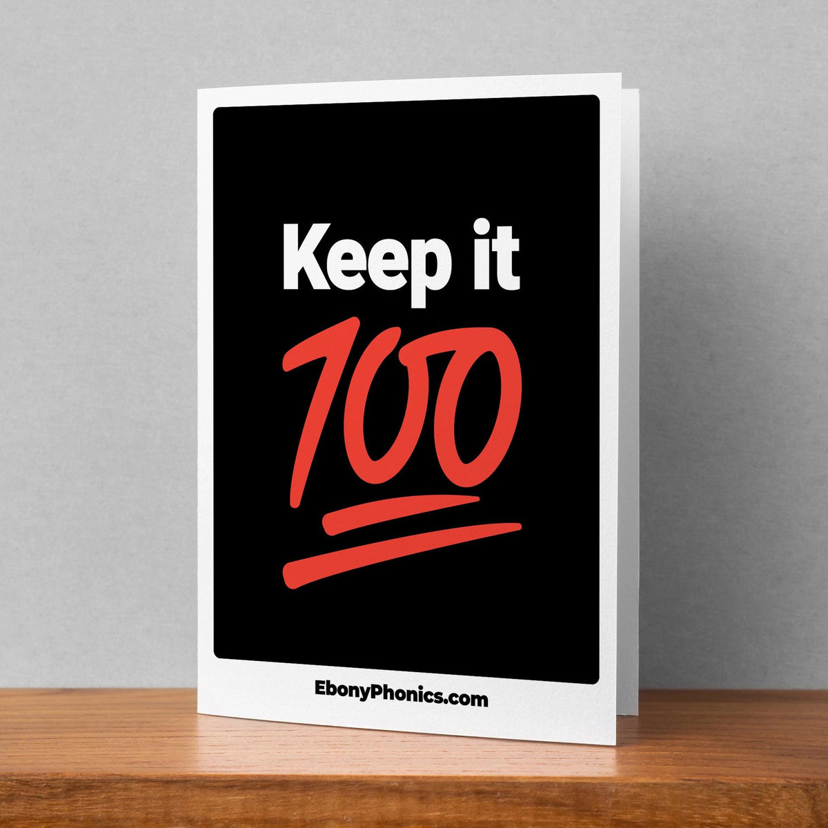 Keep It 100! EbonyPhonics Greeting Card