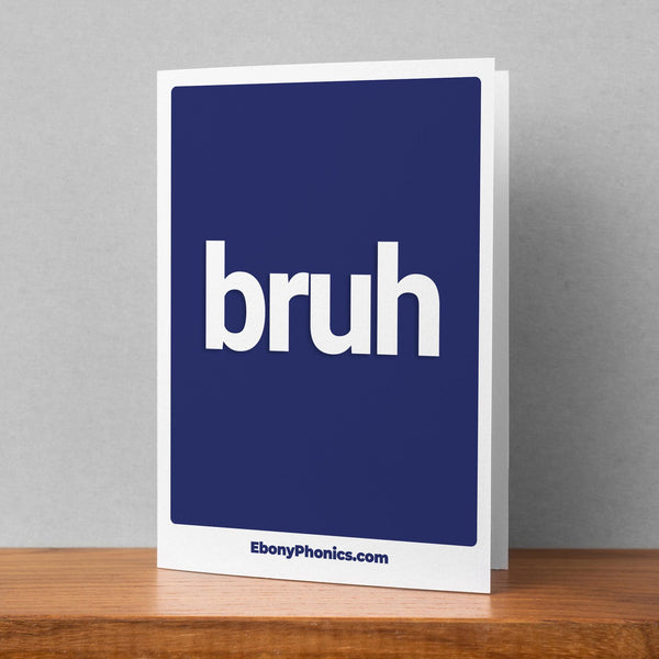 Bruh Greeting Card - Ebony Phonics