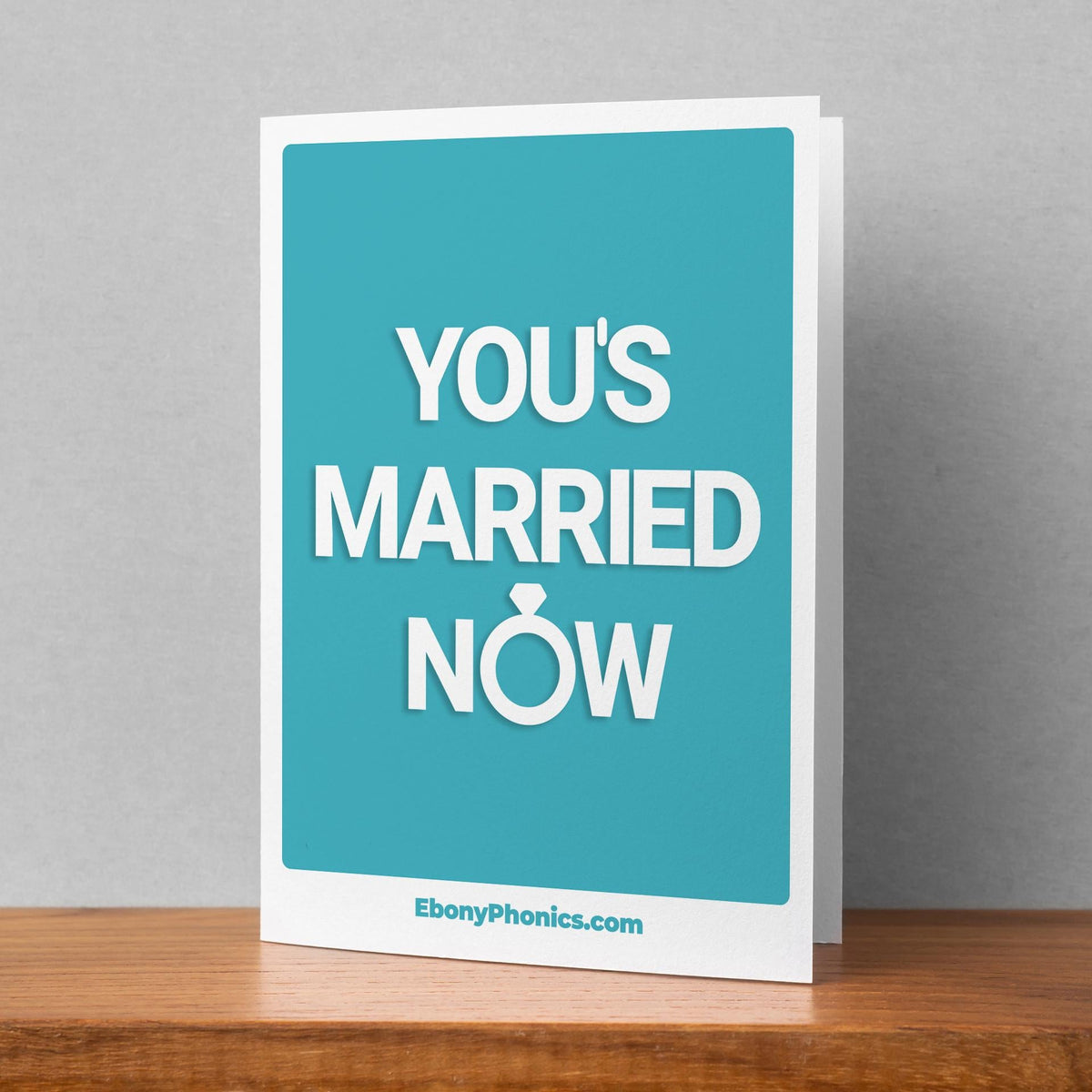 You's Married Now Greeting Card - Ebony Phonics Wedding Card