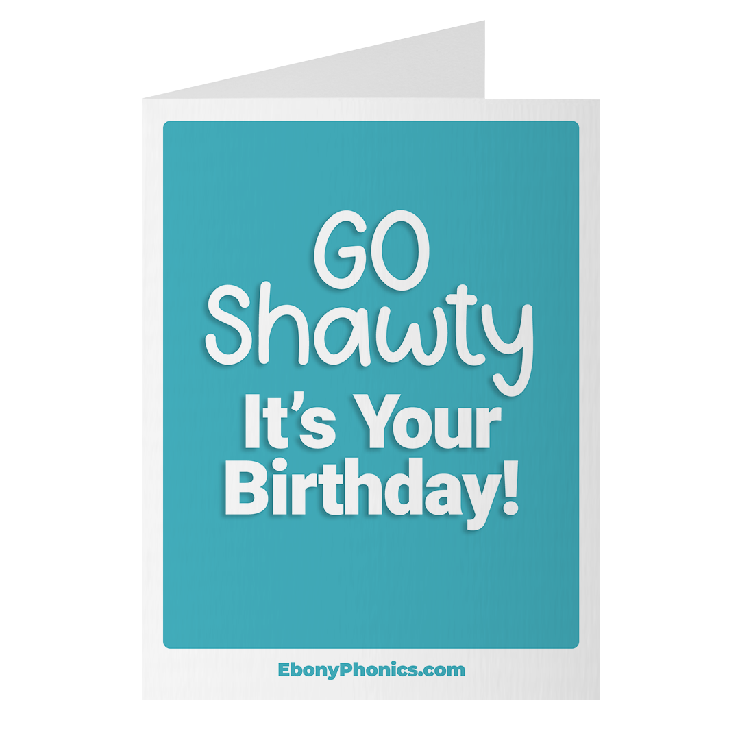 Go Shawty card