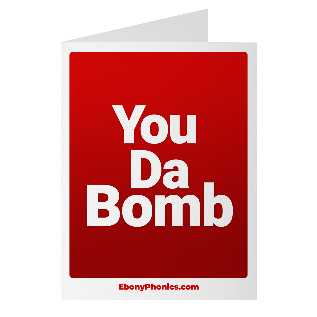 You Da Bomb card